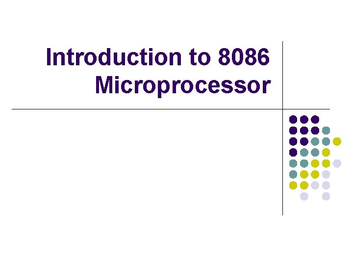 Introduction to 8086 Microprocessor 