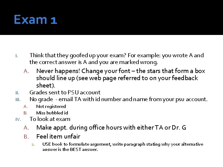 Exam 1 Think that they goofed up your exam? For example: you wrote A Exam 1 Think that they goofed up your exam? For example: you wrote A