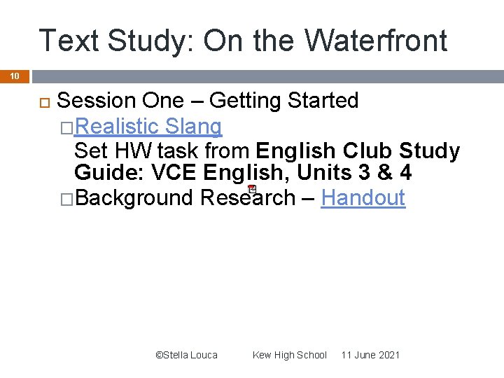 Text Study: On the Waterfront 10 Session One – Getting Started �Realistic Slang Set