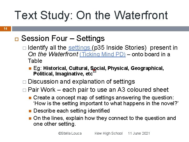 Text Study: On the Waterfront 14 Session Four – Settings � Identify all the