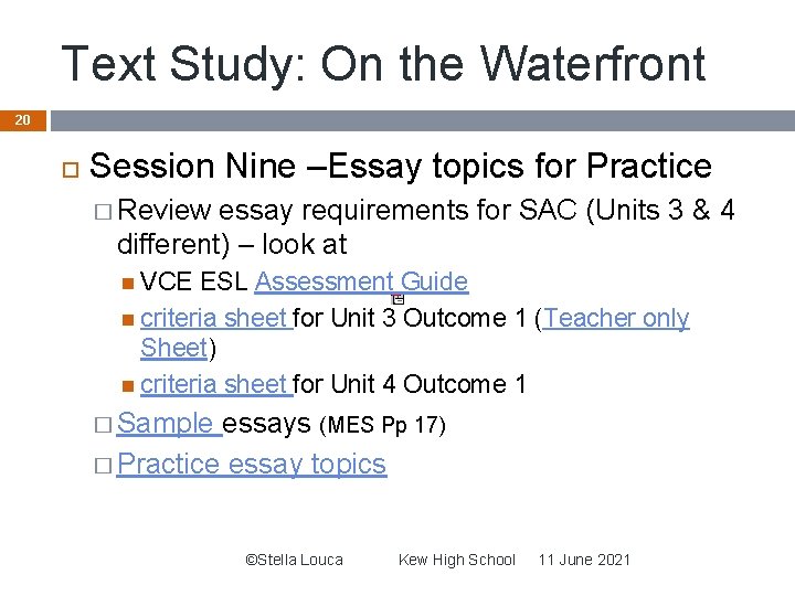 Text Study: On the Waterfront 20 Session Nine –Essay topics for Practice � Review