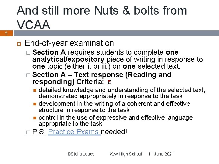 5 And still more Nuts & bolts from VCAA End-of-year examination � Section A