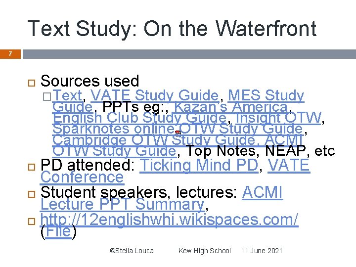 Text Study: On the Waterfront 7 Sources used �Text, VATE Study Guide, MES Study