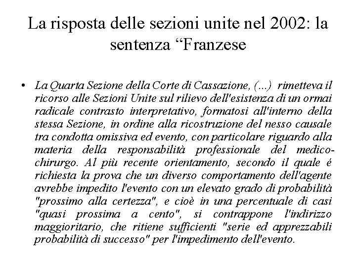 La risposta delle sezioni unite nel 2002: la sentenza “Franzese • La Quarta Sezione