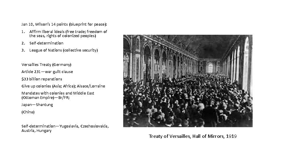 Jan 10, Wilson’s 14 points (blueprint for peace): 1. Affirm liberal ideals (free trade;