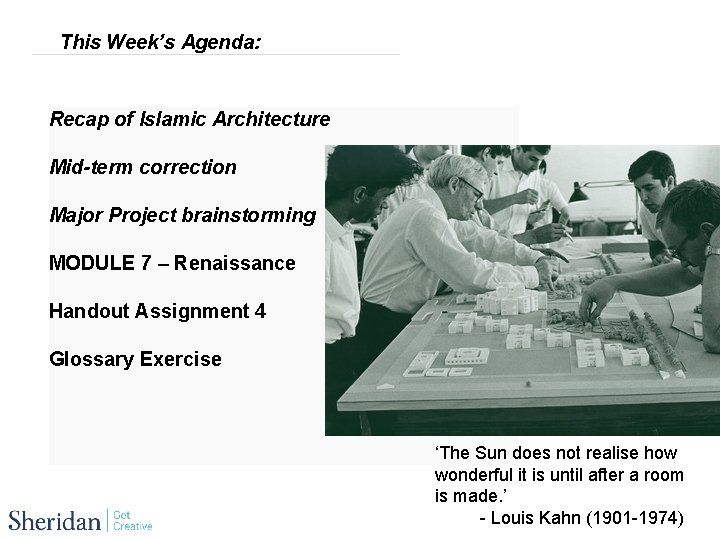 This Week’s Agenda: Recap of Islamic Architecture Mid-term correction Major Project brainstorming MODULE 7
