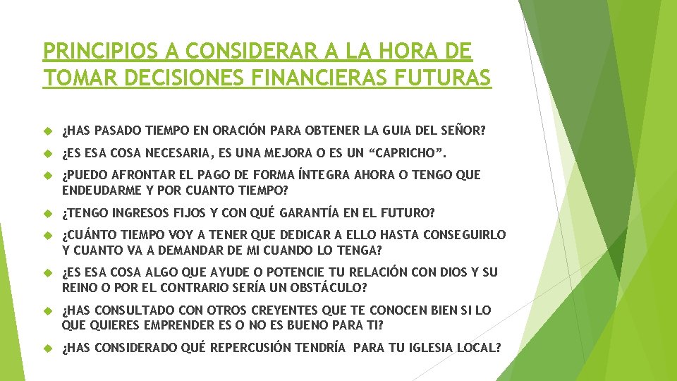 PRINCIPIOS A CONSIDERAR A LA HORA DE TOMAR DECISIONES FINANCIERAS FUTURAS ¿HAS PASADO TIEMPO