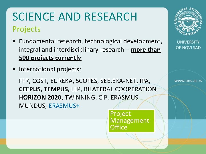 SCIENCE AND RESEARCH Projects • Fundamental research, technological development, integral and interdisciplinary research –