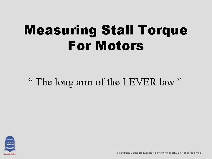 Measuring Stall Torque For Motors “ The long arm of the LEVER law ”