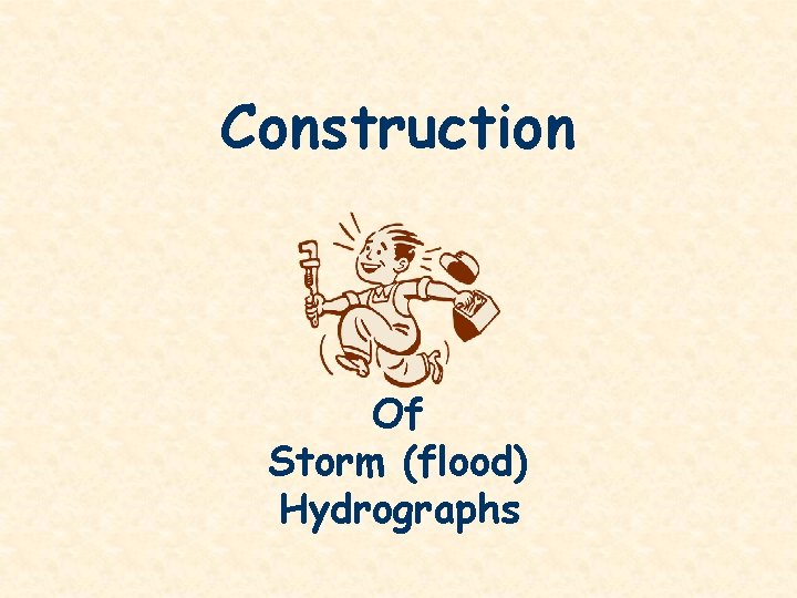Construction Of Storm (flood) Hydrographs 
