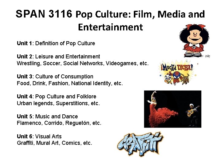 SPAN 3116 Pop Culture: Film, Media and Entertainment Unit 1: Definition of Pop Culture