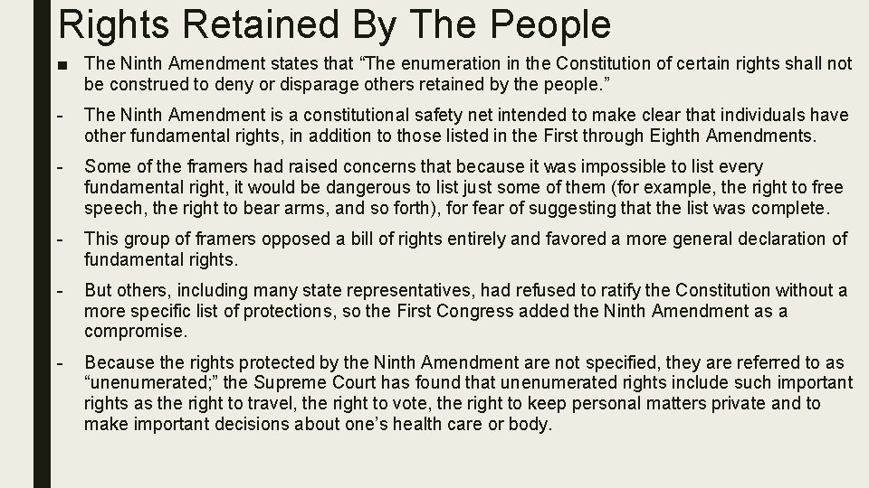 Rights Retained By The People ■ The Ninth Amendment states that “The enumeration in