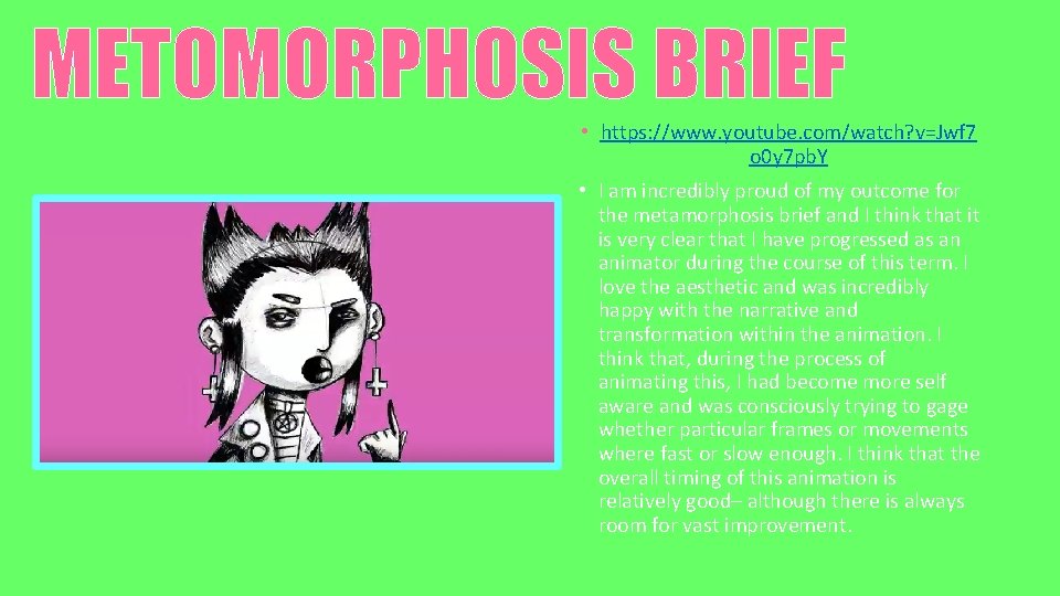 METOMORPHOSIS BRIEF • https: //www. youtube. com/watch? v=Jwf 7 o 0 y 7 pb.