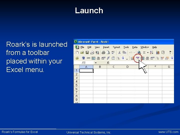 Launch Roark’s is launched from a toolbar placed within your Excel menu. Roark’s Formulas