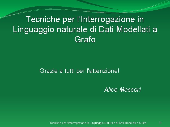 Tecniche per l'Interrogazione in Linguaggio naturale di Dati Modellati a Grafo Grazie a tutti