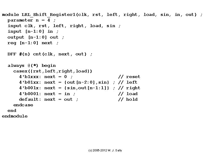 module LRL_Shift_Register 1(clk, rst, left, right, load, sin, out) ; parameter n = 4