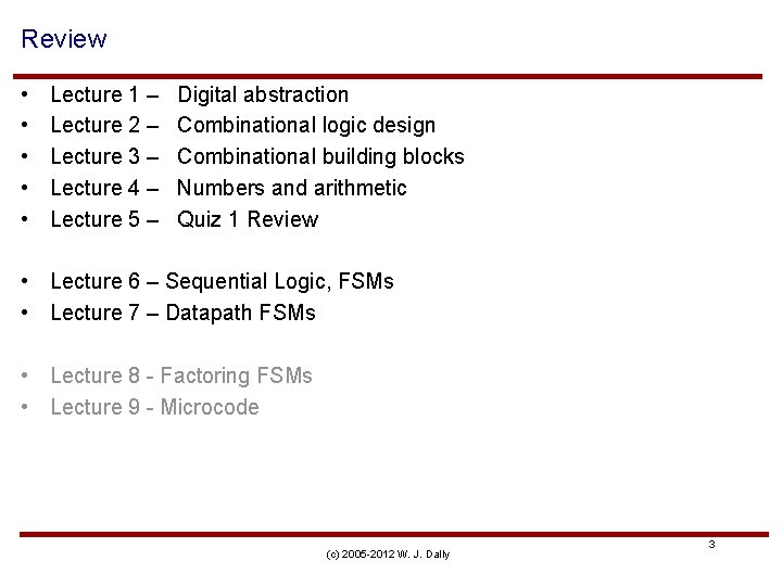 Review • • • Lecture 1 – Lecture 2 – Lecture 3 – Lecture