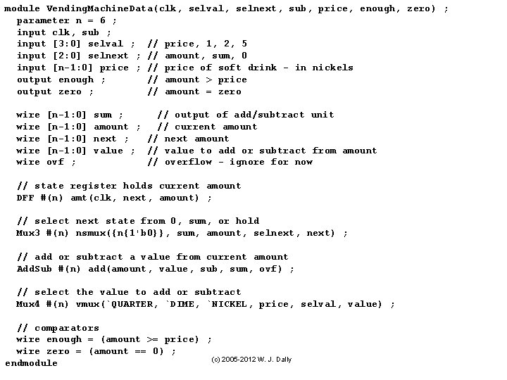 module Vending. Machine. Data(clk, selval, selnext, sub, price, enough, zero) ; parameter n =