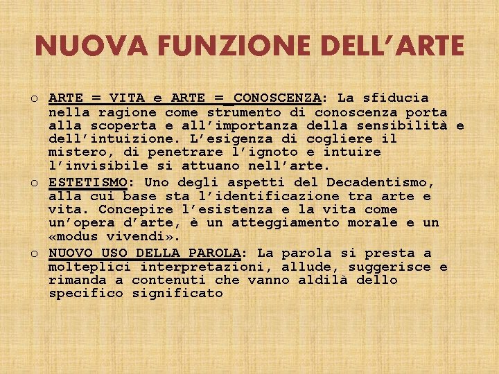 NUOVA FUNZIONE DELL’ARTE o ARTE = VITA e ARTE = CONOSCENZA: La sfiducia nella