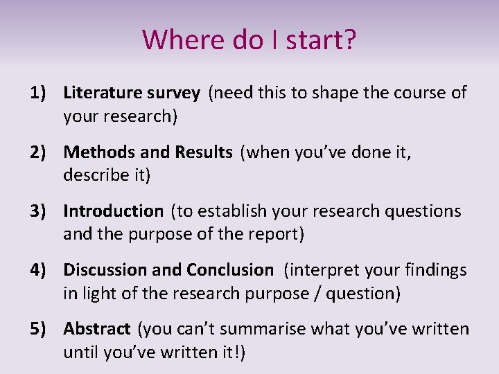 Where do I start? 1) Literature survey (need this to shape the course of