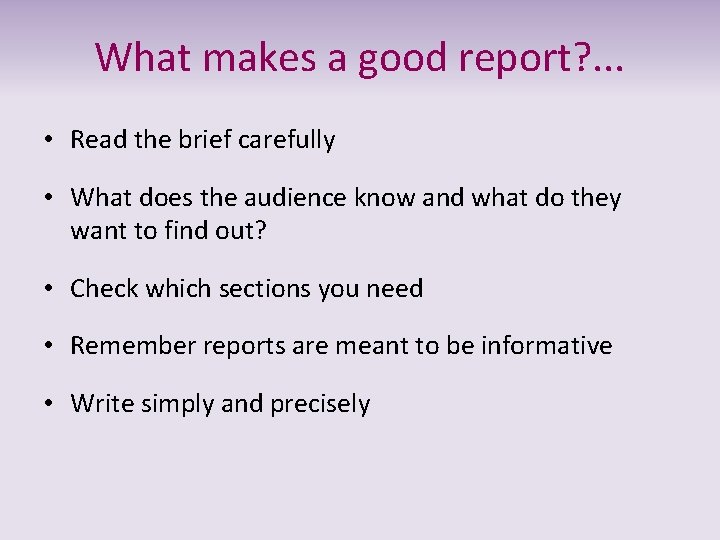 What makes a good report? . . . • Read the brief carefully •