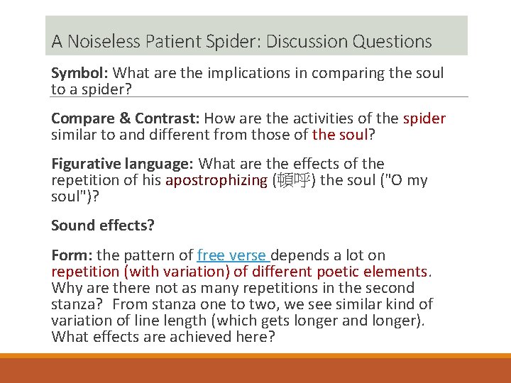 A Noiseless Patient Spider: Discussion Questions Symbol: What are the implications in comparing the