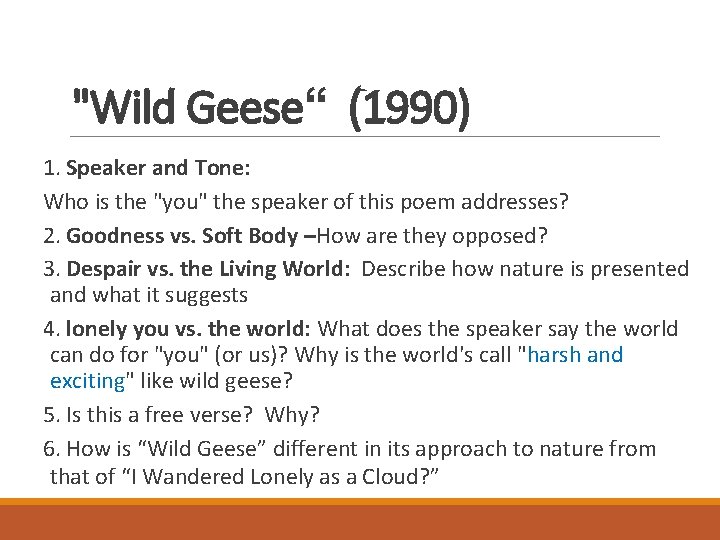 "Wild Geese“ (1990) 1. Speaker and Tone: Who is the "you" the speaker of