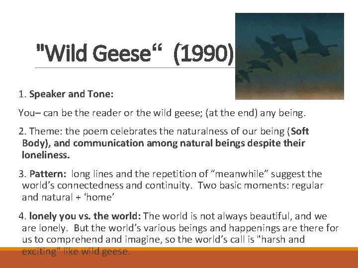 "Wild Geese“ (1990) 1. Speaker and Tone: You– can be the reader or the