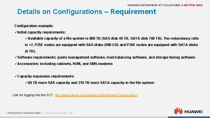 Details on Configurations – Requirement Configuration example: üInitial capacity requirements: üAvailable capacity of a