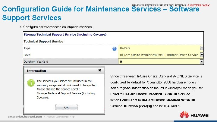 Configuration Guide for Maintenance Services – Software Support Services 4. Configure hardware technical support