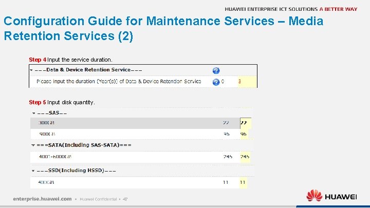 Configuration Guide for Maintenance Services – Media Retention Services (2) Step 4 Input the