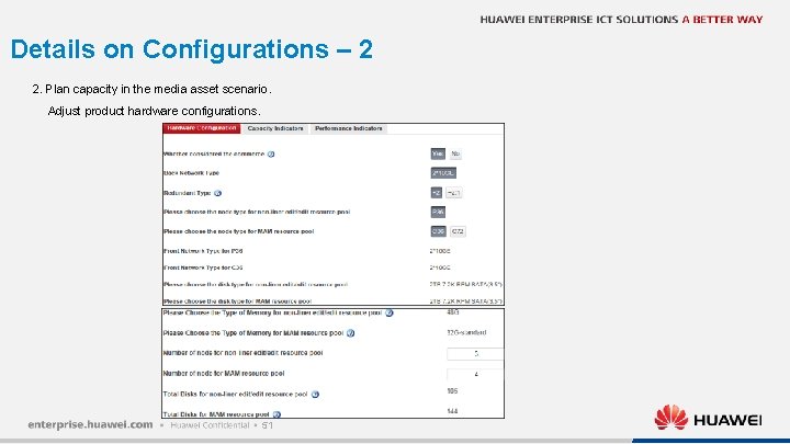 Details on Configurations – 2 2. Plan capacity in the media asset scenario. Adjust