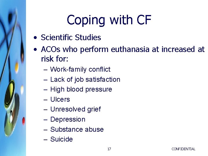 Coping with CF • Scientific Studies • ACOs who perform euthanasia at increased at