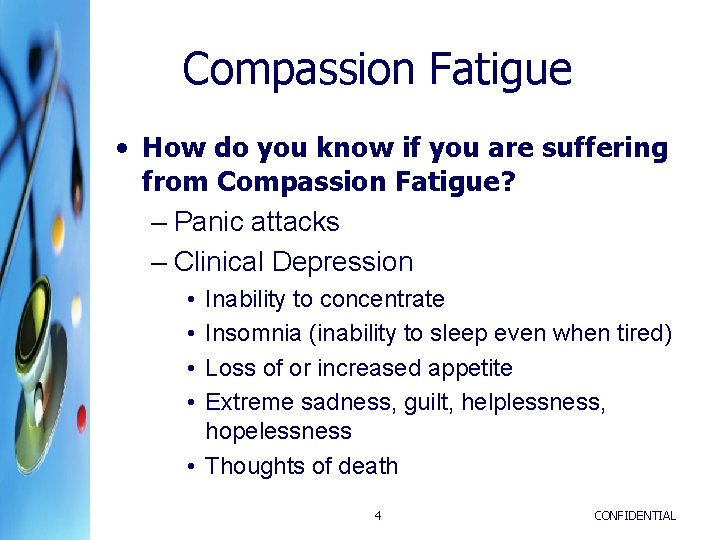 Compassion Fatigue • How do you know if you are suffering from Compassion Fatigue?