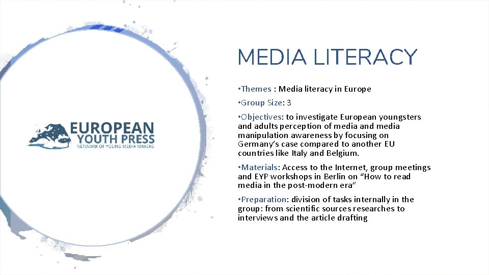 MEDIA LITERACY • Themes : Media literacy in Europe • Group Size: 3 •