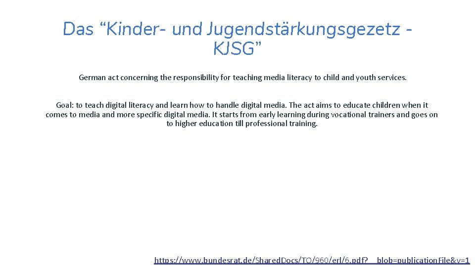 Das “Kinder- und Jugendstärkungsgezetz KJSG” ● German act concerning the responsibility for teaching media