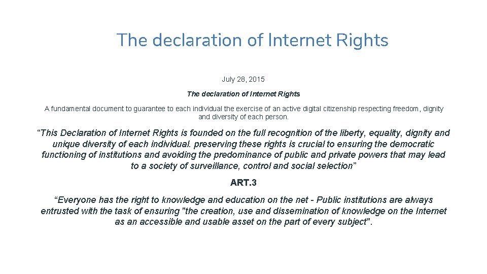 The declaration of Internet Rights July 28, 2015 The declaration of Internet Rights A