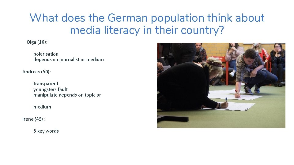 What does the German population think about media literacy in their country? Olga (16):