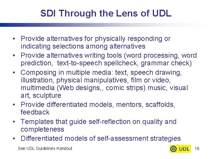 SDI Through the Lens of UDL • Provide alternatives for physically responding or indicating