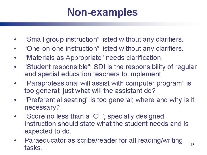 Non-examples • • “Small group instruction” listed without any clarifiers. “One-on-one instruction” listed without Non-examples • • “Small group instruction” listed without any clarifiers. “One-on-one instruction” listed without