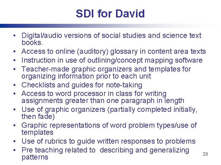 SDI for David • Digital/audio versions of social studies and science text books. • SDI for David • Digital/audio versions of social studies and science text books. •