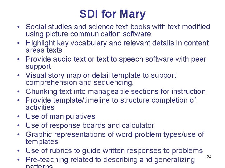SDI for Mary • Social studies and science text books with text modified using