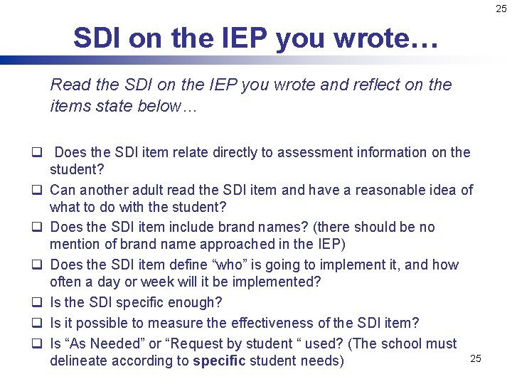 25 SDI on the IEP you wrote… Read the SDI on the IEP you 25 SDI on the IEP you wrote… Read the SDI on the IEP you