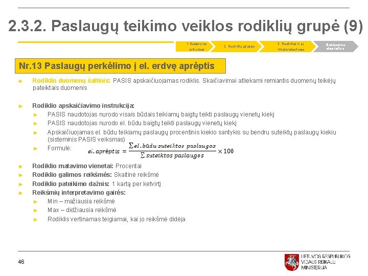 2. 3. 2. Paslaugų teikimo veiklos rodiklių grupė (9) 1. Sudarymo principai 2. Rodiklių