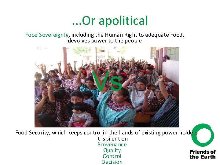 . . . Or apolitical Food Sovereignty, including the Human Right to adequate Food,