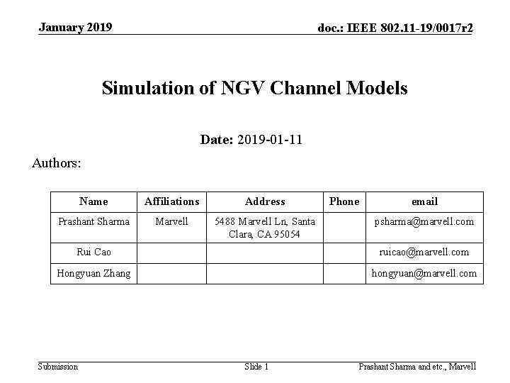 January 2019 doc. : IEEE 802. 11 -19/0017 r 2 Simulation of NGV Channel
