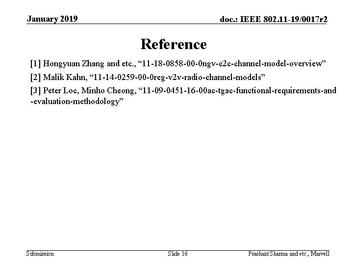 January 2019 doc. : IEEE 802. 11 -19/0017 r 2 Reference [1] Hongyuan Zhang