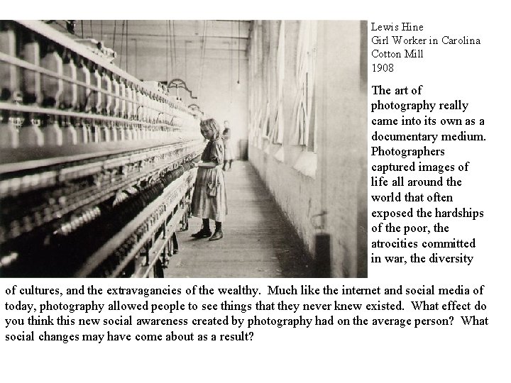 Lewis Hine Girl Worker in Carolina Cotton Mill 1908 The art of photography really Lewis Hine Girl Worker in Carolina Cotton Mill 1908 The art of photography really
