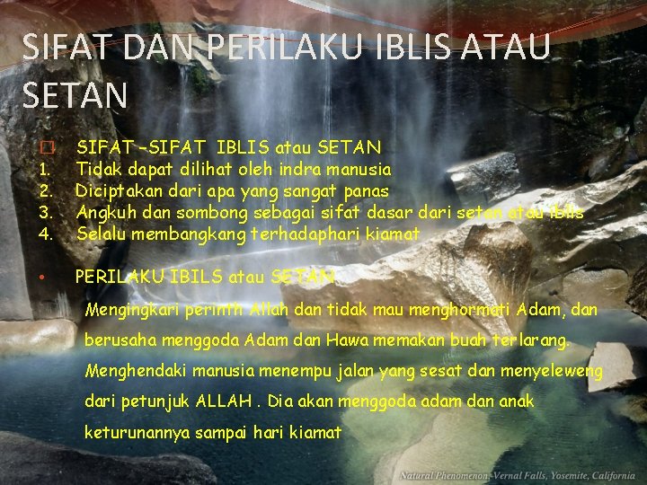 SIFAT DAN PERILAKU IBLIS ATAU SETAN � 1. 2. 3. 4. SIFAT –SIFAT IBLIS