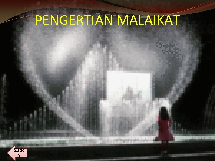 PENGERTIAN MALAIKAT Slide 3 